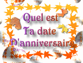 qeul est ta date d'anniversair
